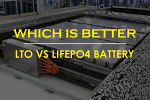 LTO與LiFePO4電池哪個更好